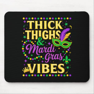 Thick Thighs Mardi Gras Vibes Fleur De Lis Mask Mouse Mat