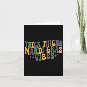 Thick Thighs Mardi Gras Vibes New Orleans Festival Card