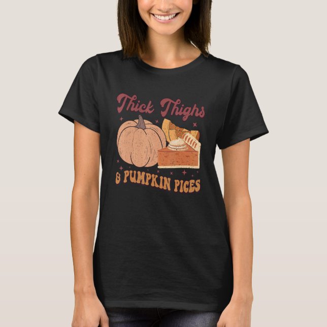 Thick Thighs Pumpkin Pies  Thanksgiving Matching 3 T-Shirt (Front)
