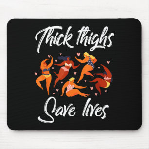 Thick Thighs Save Lives Curvy Women Plus Size Curv Mouse Mat