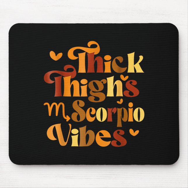 Thick Thighs Scoro Vibes Horoscope Melanin Black W Mouse Mat (Front)