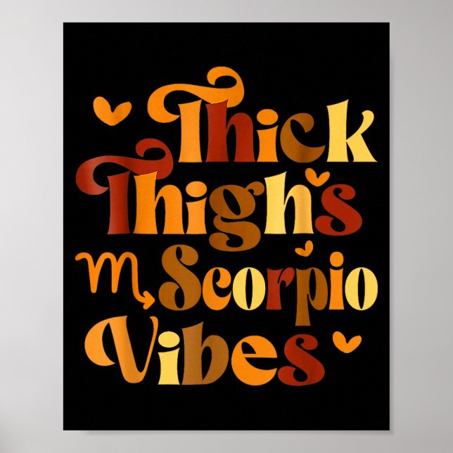 Thick Thighs Scoro Vibes Horoscope Melanin Black W Poster (Front)
