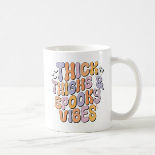 Thick Thighs & Spooky Vibes Coffee Mug