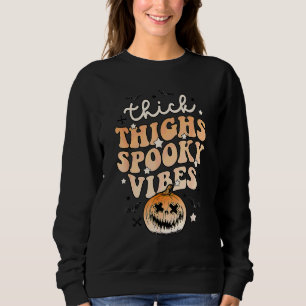 Thick Thighs Spooky Vibes Ghost Skull Halloween Co Sweatshirt