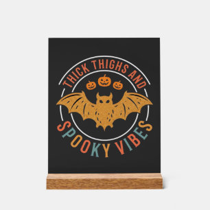 Thick Thighs Spooky Vibes Halloween Bat Design_1 Acrylic Sign