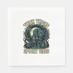 Thick Thighs Spooky Vibes Halloween Haunted House Napkin