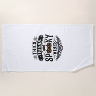 Thick Thighs Spooky Vibes Halloween Shirt Design_1 Beach Towel
