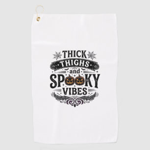 Thick Thighs Spooky Vibes Halloween Shirt Design_1 Golf Towel