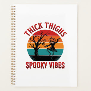 Thick Thighs Spooky Vibes Halloween Shirt Design_1 Planner