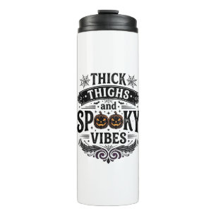 Thick Thighs Spooky Vibes Halloween Shirt Design_1 Thermal Tumbler