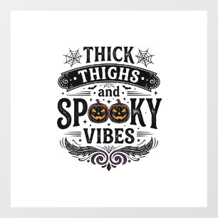 Thick Thighs Spooky Vibes Halloween Shirt Design_1 Window Cling