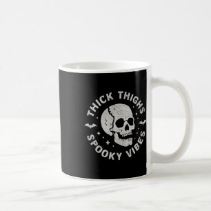 Thick Thighs Spooky Vibes Skull Funny Halloween Coffee Mug