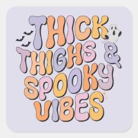 Thick Thighs & Spooky Vibes