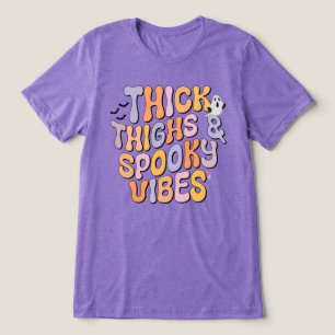 Thick Thighs & Spooky Vibes Tri-Blend Shirt