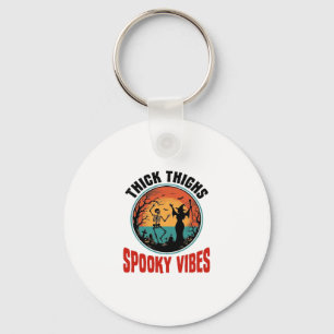 Thick Thighs Spooky Vibes Vintage Halloween Design Key Ring