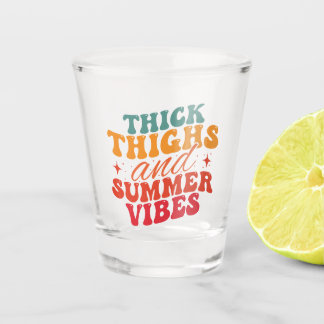 Thick Thighs & Summer Vibes Beach Shot Glass