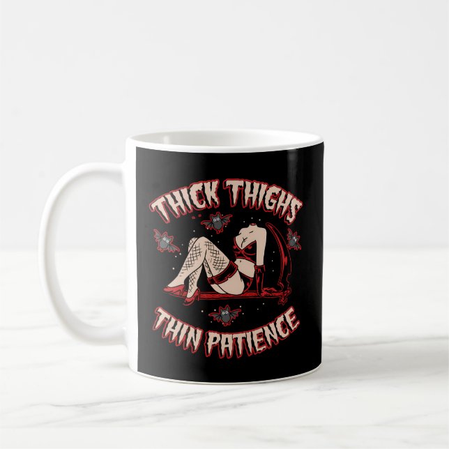Thick Thighs Thin Patience Coffee Mug (Left)