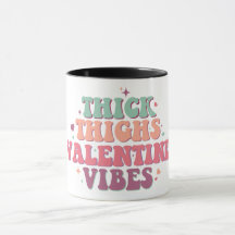 Thick Thighs Valentine Vibes Retro Font Funny