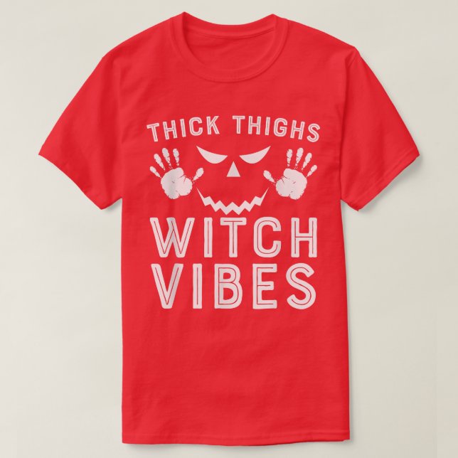 Thick Thighs Witch Vibes563  T-Shirt (Design Front)