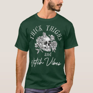 Thick Thighs Witch Vibes Halloween 1 T-Shirt
