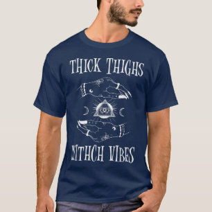 Thick Thighs Witch Vibes Halloween T-Shirt