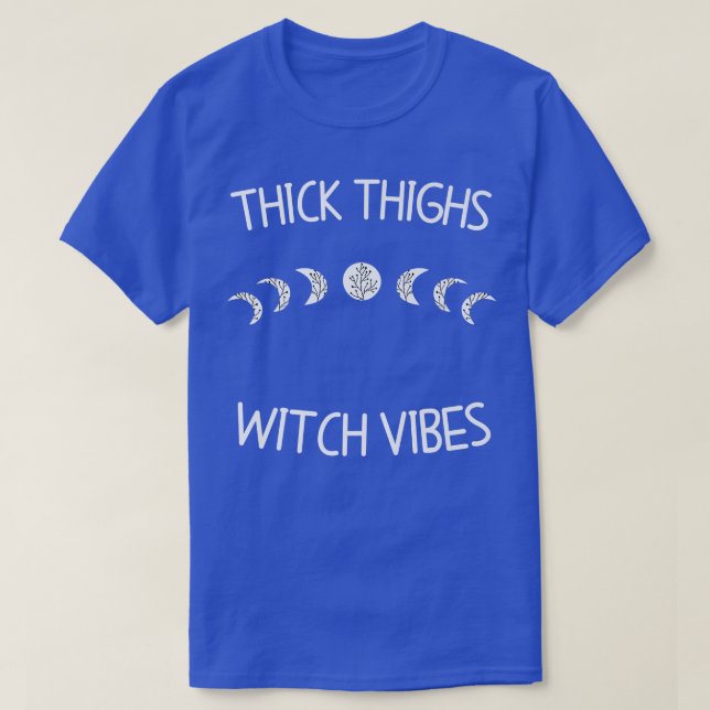 Thick Thighs Witch Vibes Witchy Halloween916  T-Shirt (Design Front)