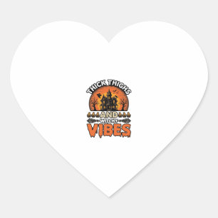 Thick Thighs Witchy Vibes Halloween Shirt Design_1 Heart Sticker