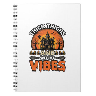 Thick Thighs Witchy Vibes Halloween Shirt Design_1 Notebook