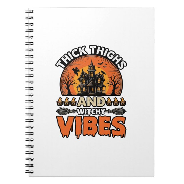 Thick Thighs Witchy Vibes Halloween Shirt Design_1 Notebook (Front)