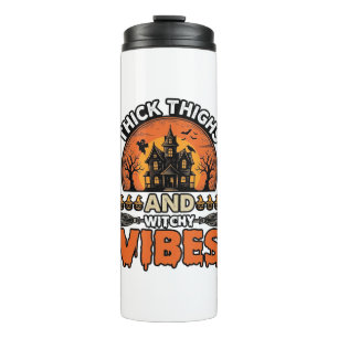 Thick Thighs Witchy Vibes Halloween Shirt Design_1 Thermal Tumbler