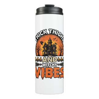Thick Thighs Witchy Vibes Halloween Shirt Design_1 Thermal Tumbler