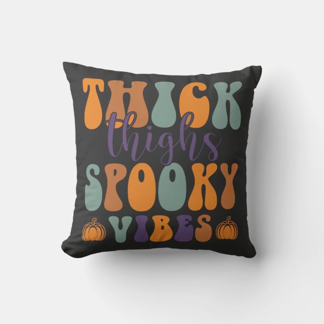 Thick Thigs Spooky Vibes-Halloween-Pumpkin-Funny Cushion (Front)