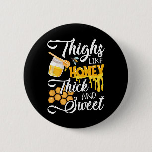 Thighs Like Honey Thick And Sweet - Y Sy Gym Worko 6 Cm Round Badge