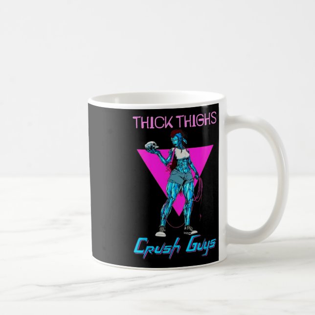 Thiick Thighs Crush Guys Weightlifting Bodybuildin Coffee Mug (Right)