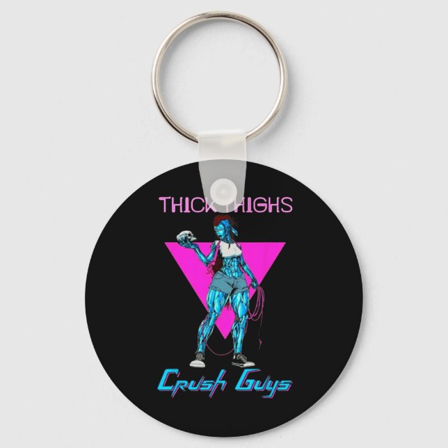 Thiick Thighs Crush Guys Weightlifting Bodybuildin Key Ring (Front)