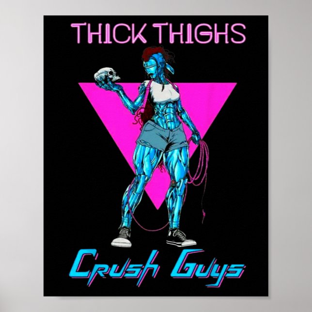 Thiick Thighs Crush Guys Weightlifting Bodybuildin Poster (Front)