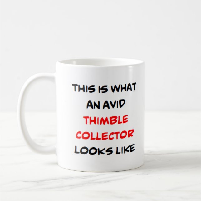 thimble collector, avid coffee mug (Left)