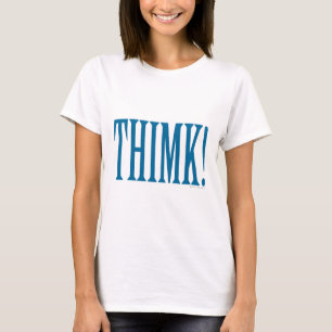 THIMK! T-Shirt