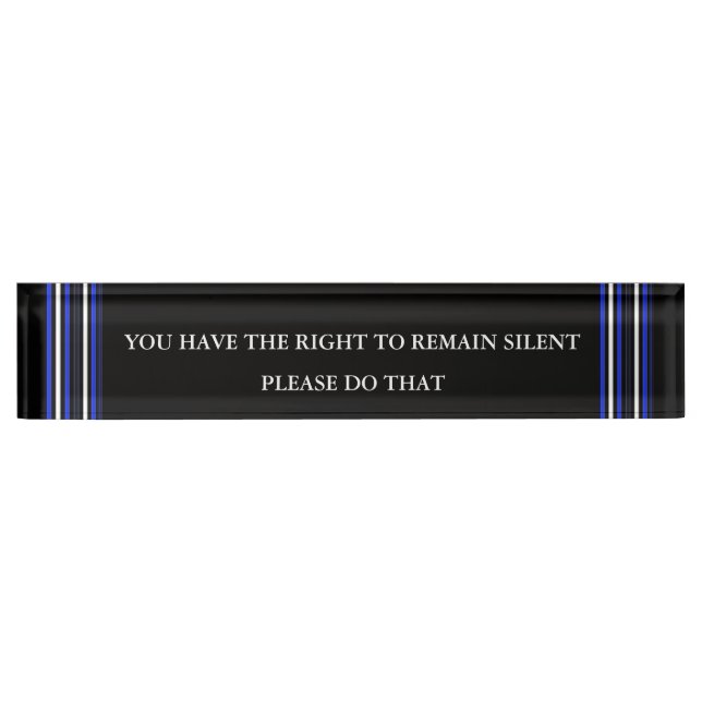 Thin Blue Line - Be Silent Nameplate (Front)