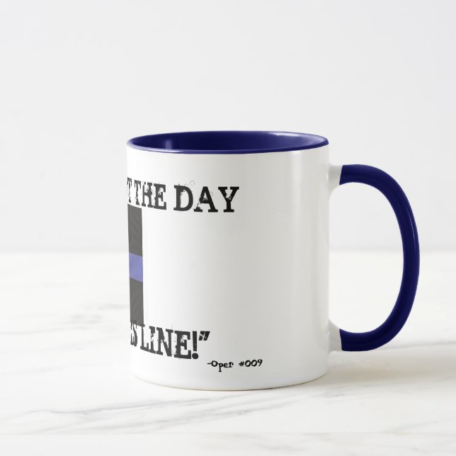 Thin Blue Line (Coffee Mug) "Today is not the day" Mug (Right)