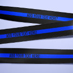 Thin Blue Line Custom Text Ribbon Satin Ribbon<br><div class="desc">A thin blue line ribbon with your custom text.</div>