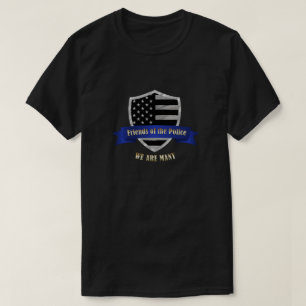 Thin Blue Line Friends of the Police We Are Many T-Shirt