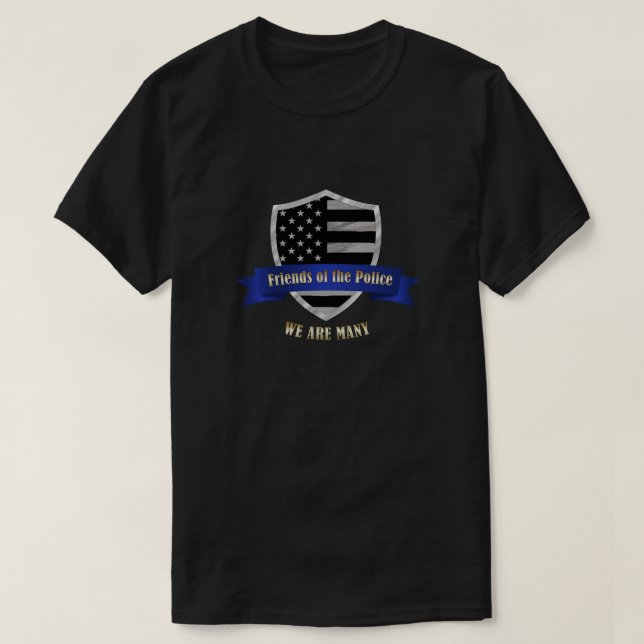 Thin Blue Line Friends of the Police We Are Many T-Shirt (Design Front)