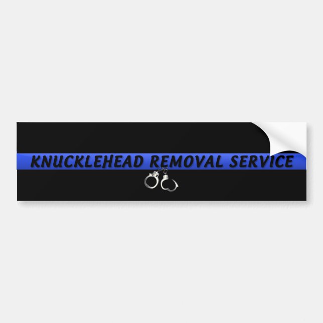 Thin Blue Line Knucklehead Removal Service Bumper Sticker (Front)