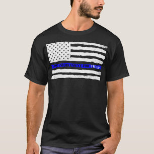 Thin Blue Line Law Enforcement For TRUMP T-Shirt