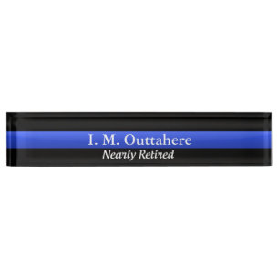 Thin Blue Line - Nearly Retired Nameplate