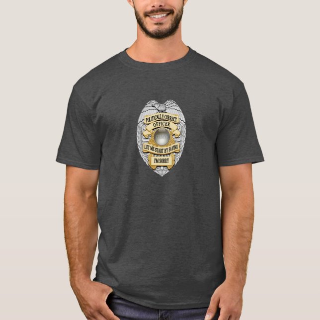 Thin Blue Line Politically Correct Police Badge T-Shirt (Front)