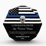 Thin Blue Line Sergeant Badge Acrylic Award<br><div class="desc">Customise this beautiful gift with your own text to suit the circumstances. It makes a wonderful gift for all of the usual gift occasions but also in acknowledgement of personal achievement, recognition, promotion or retirement. It is intended to honour the courageous men and women who protect our communities. This is...</div>