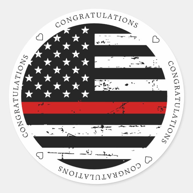 Thin Red Line Flag Firefighter Congratulations Classic Round Sticker (Front)