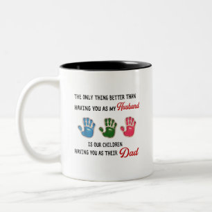 Thing Better Than Having You As My Husband Two-Tone Coffee Mug